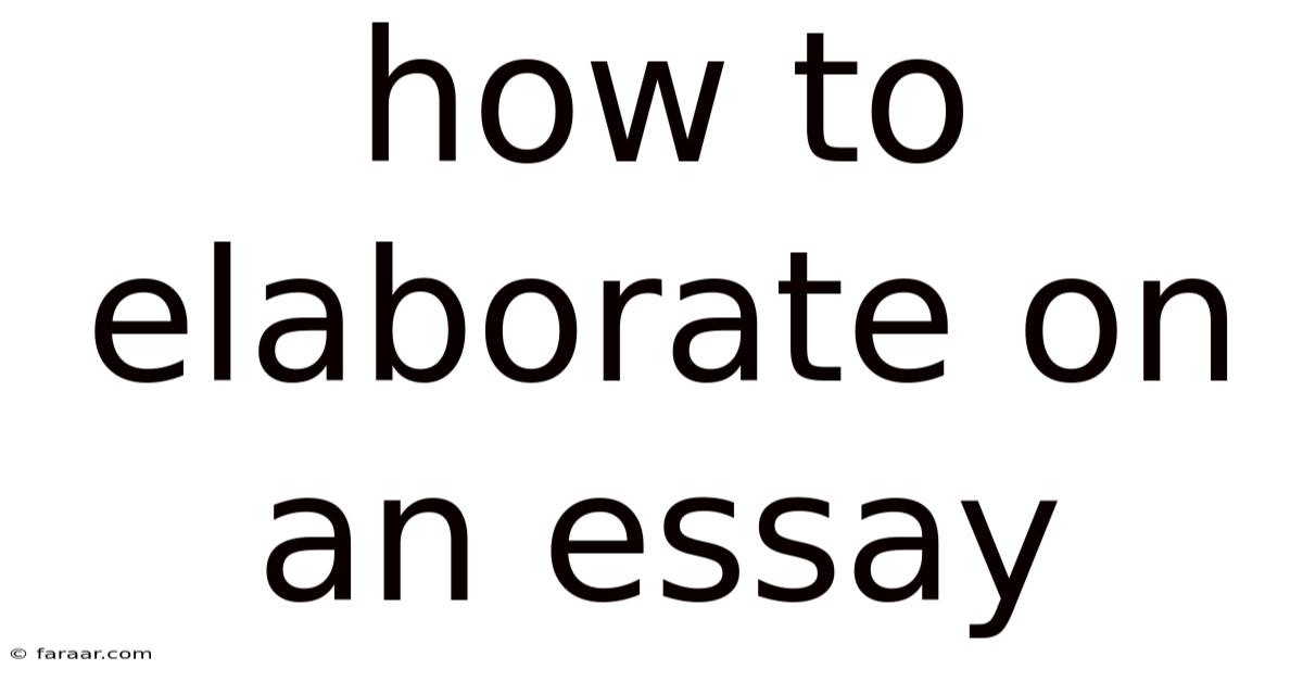 How To Elaborate On An Essay