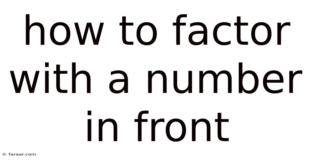 How To Factor With A Number In Front