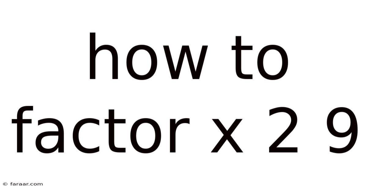 How To Factor X 2 9