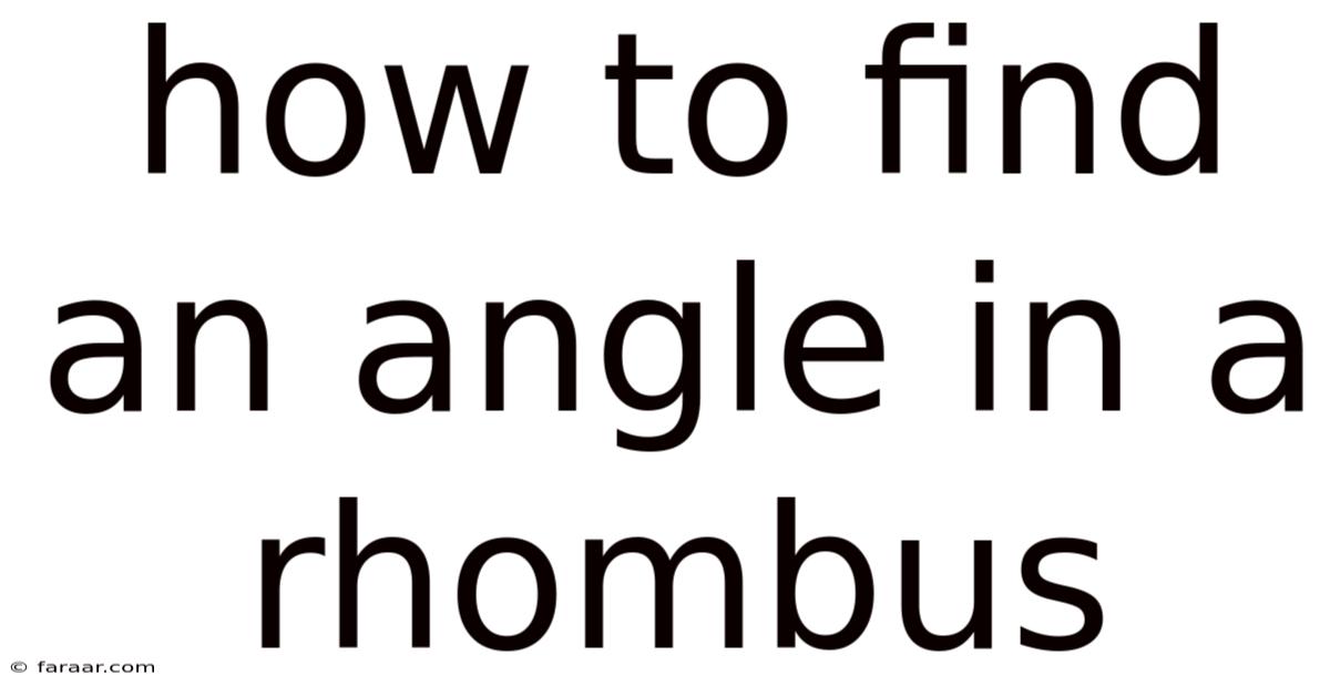 How To Find An Angle In A Rhombus