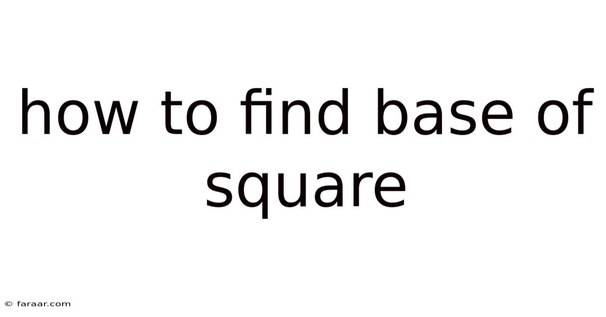 How To Find Base Of Square