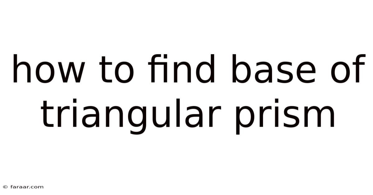 How To Find Base Of Triangular Prism