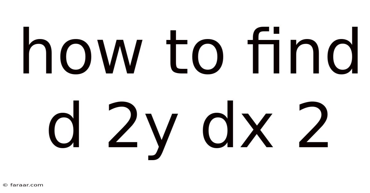 How To Find D 2y Dx 2