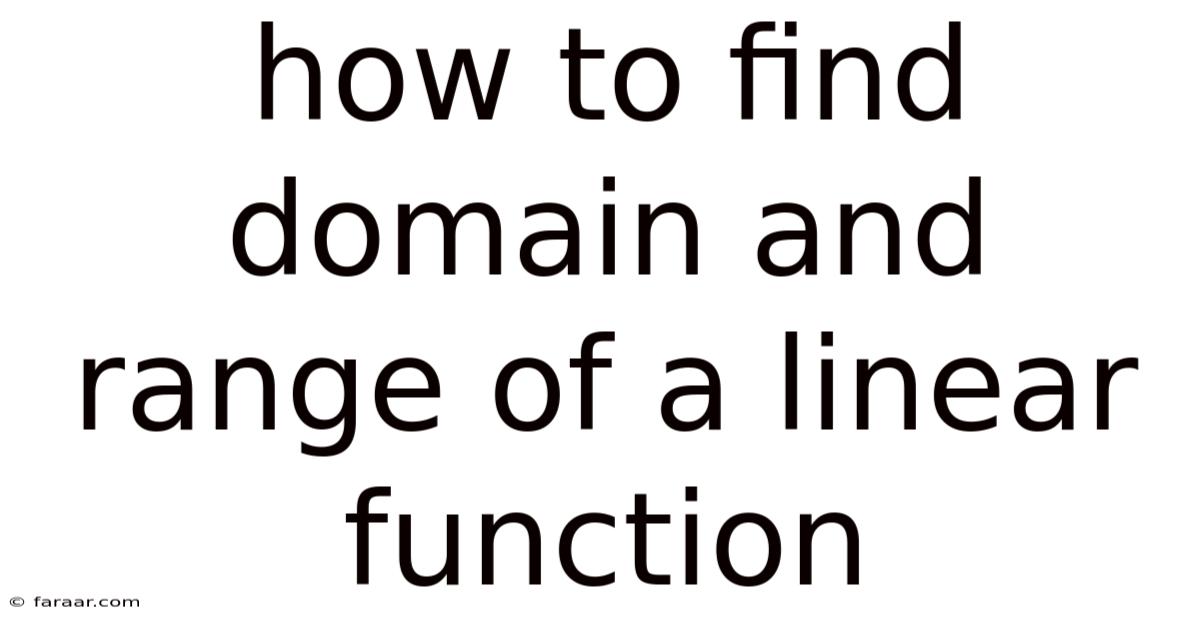 How To Find Domain And Range Of A Linear Function