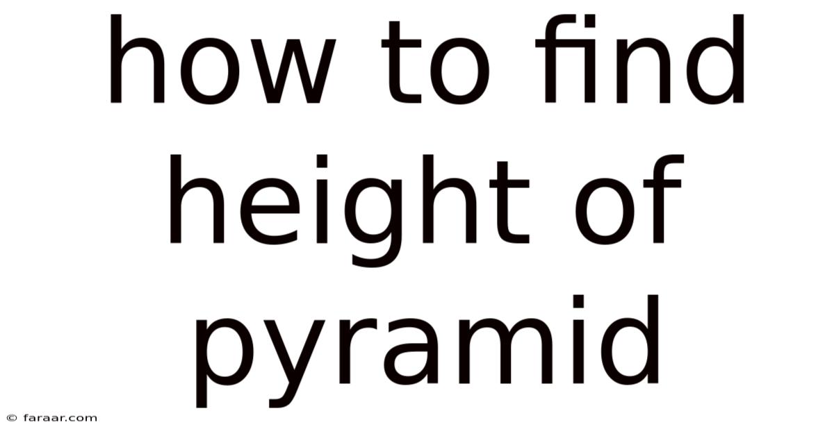 How To Find Height Of Pyramid