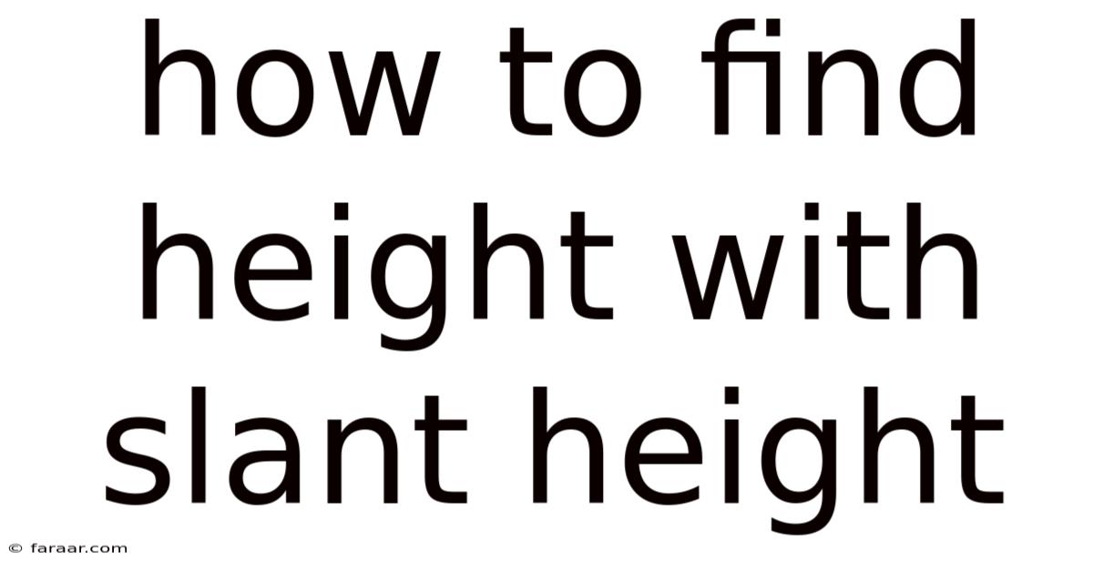 How To Find Height With Slant Height