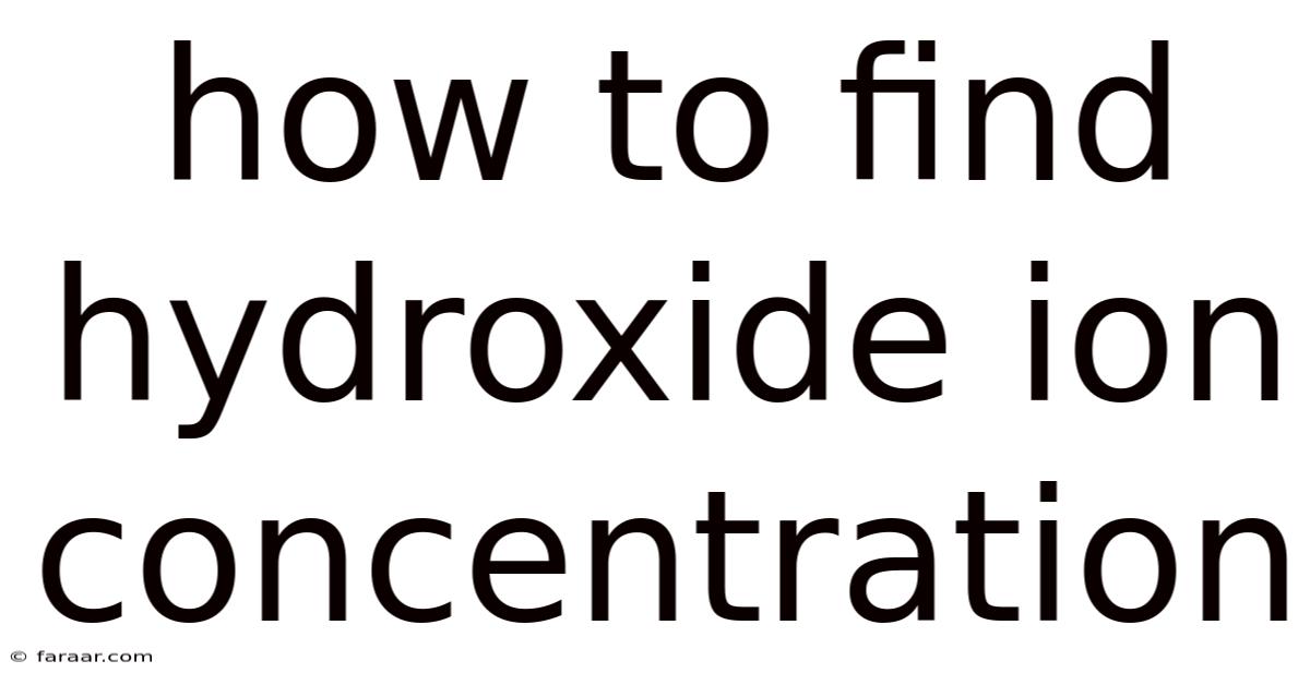 How To Find Hydroxide Ion Concentration