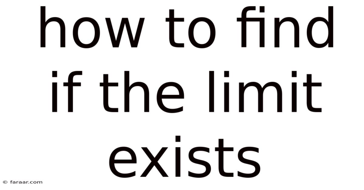 How To Find If The Limit Exists