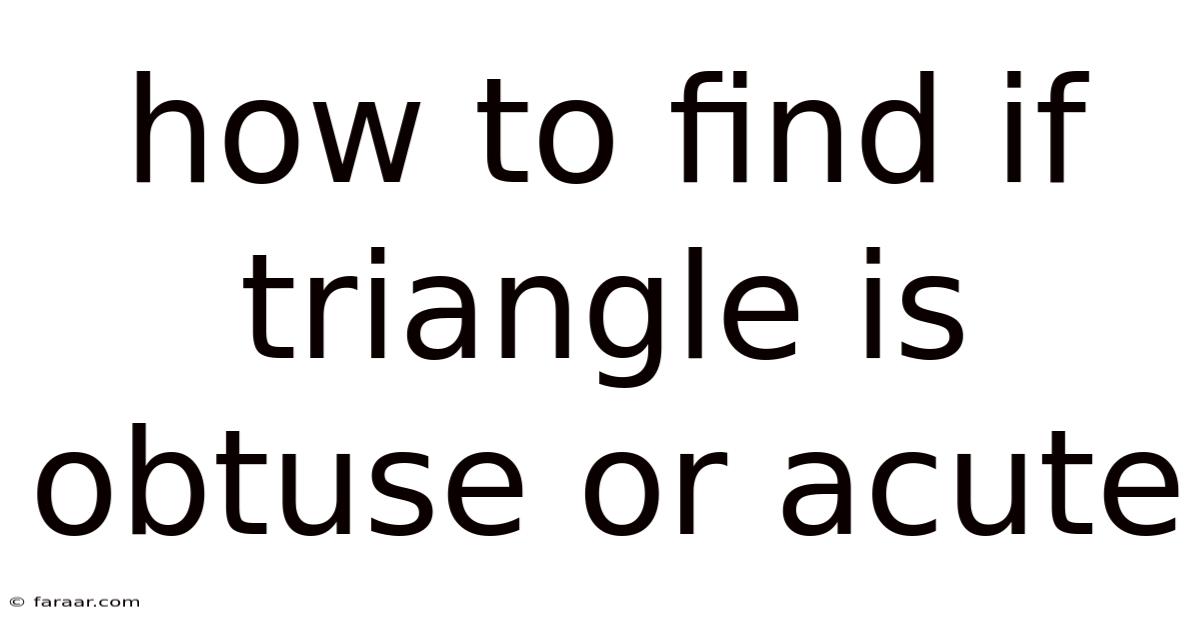 How To Find If Triangle Is Obtuse Or Acute