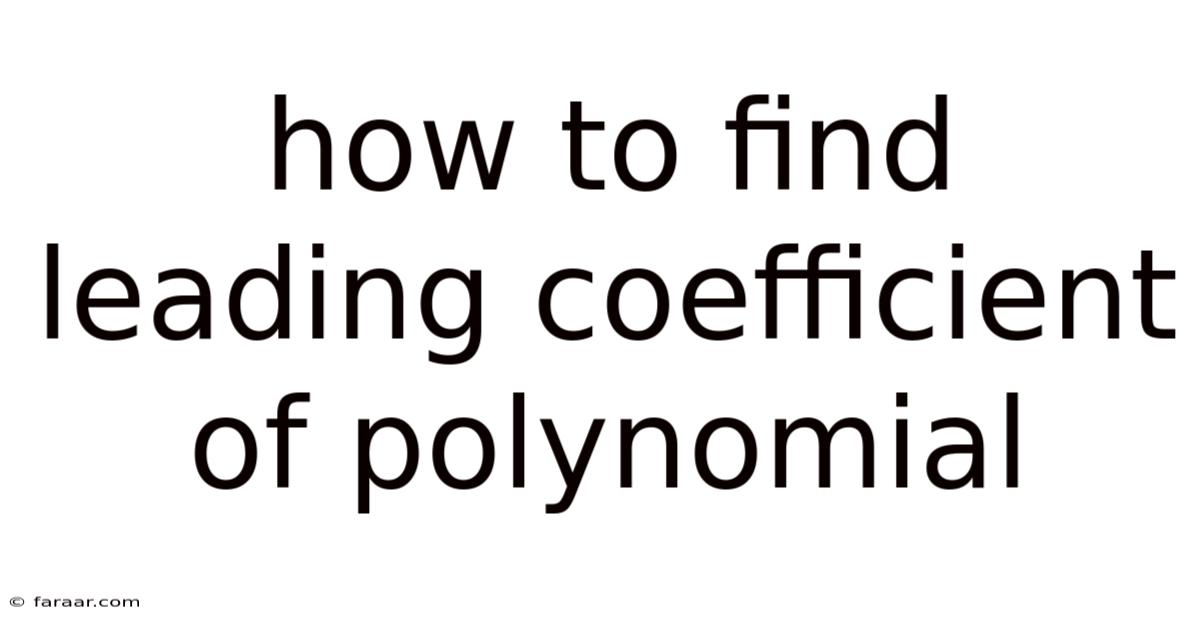 How To Find Leading Coefficient Of Polynomial