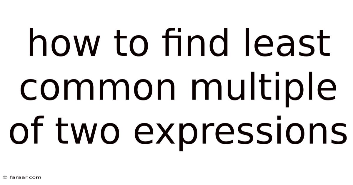 How To Find Least Common Multiple Of Two Expressions