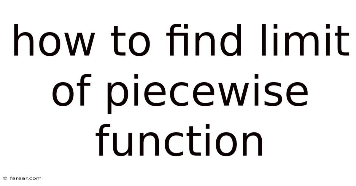 How To Find Limit Of Piecewise Function