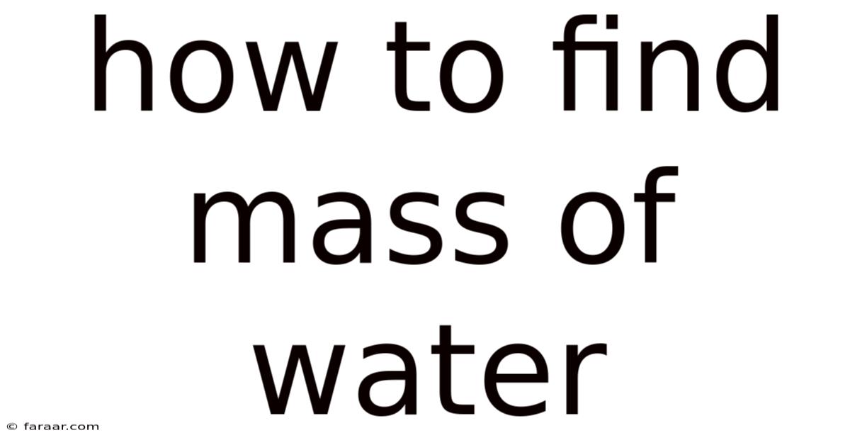 How To Find Mass Of Water