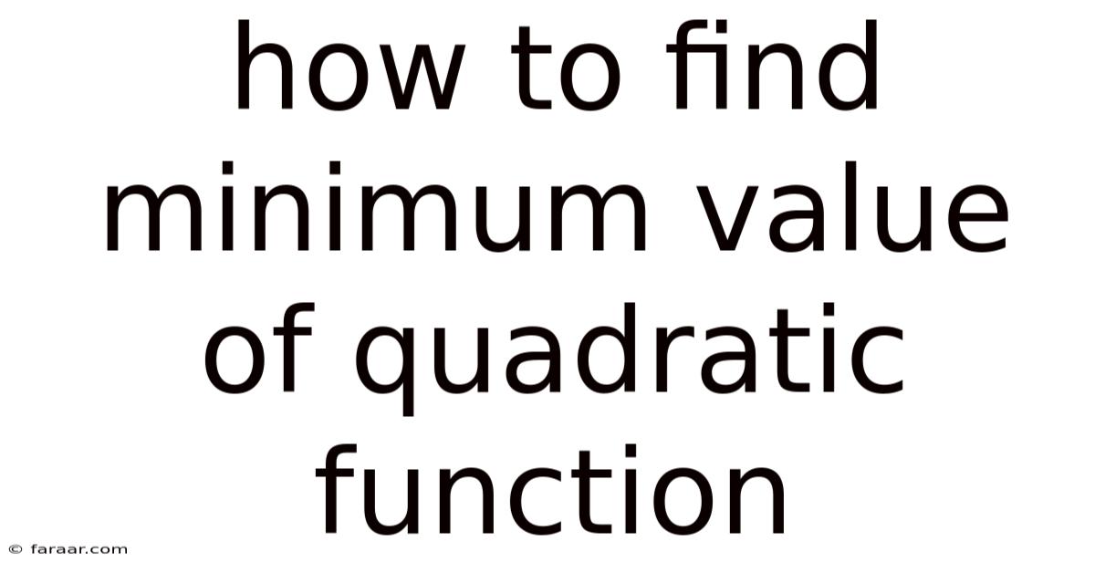 How To Find Minimum Value Of Quadratic Function