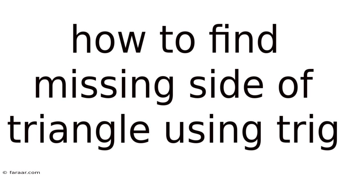 How To Find Missing Side Of Triangle Using Trig