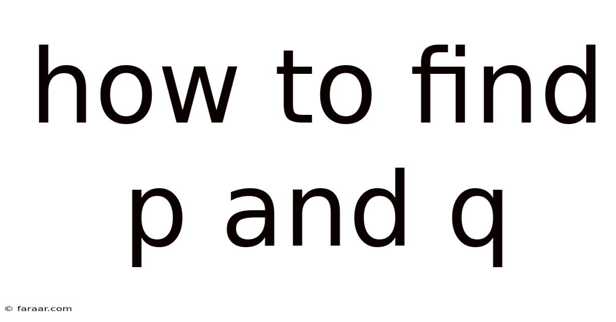 How To Find P And Q