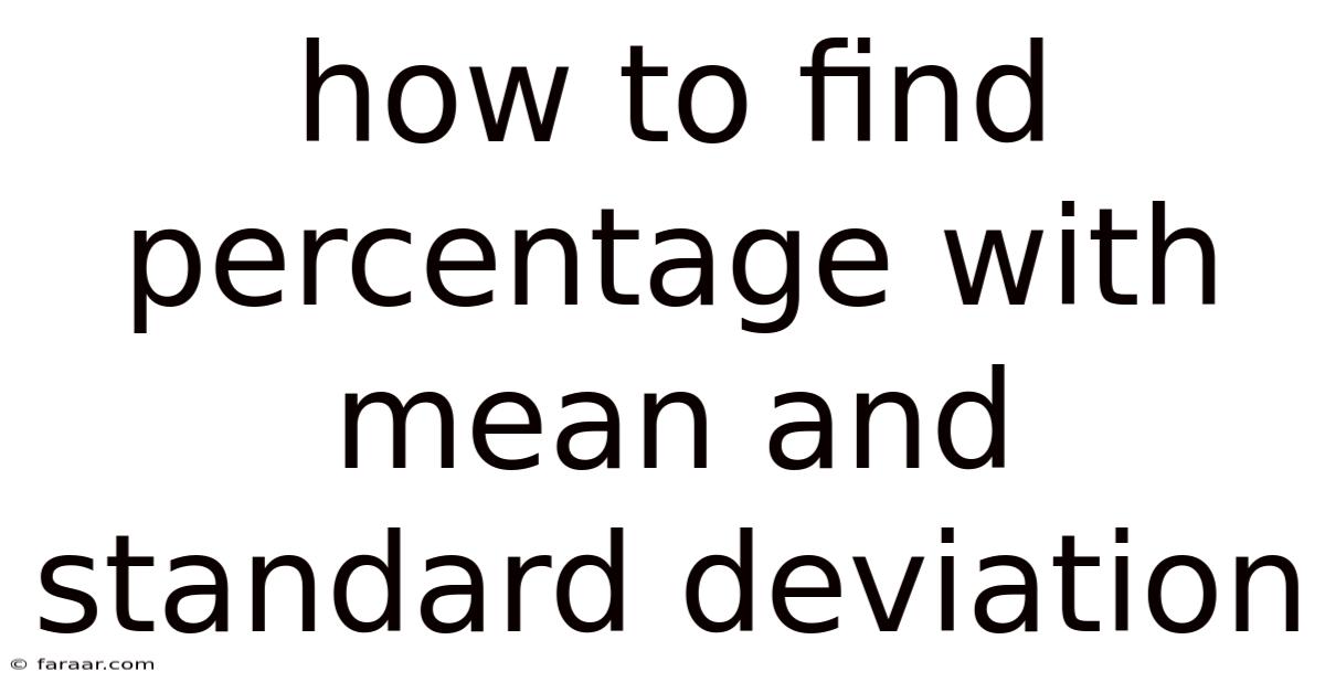 How To Find Percentage With Mean And Standard Deviation