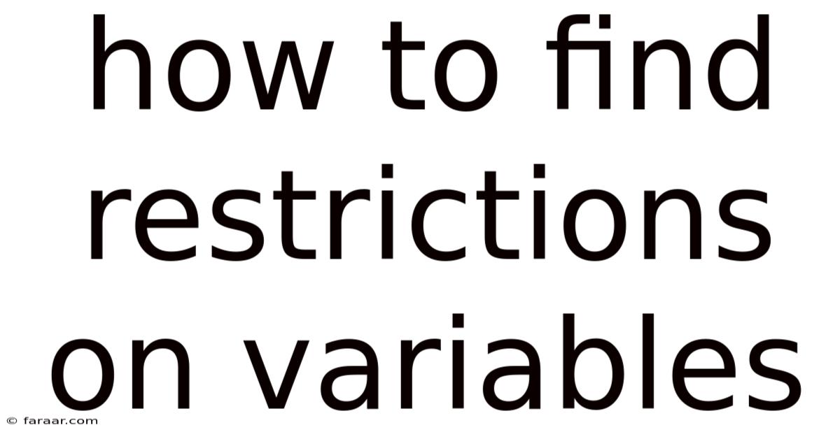 How To Find Restrictions On Variables