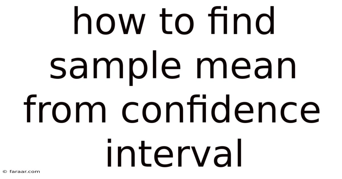 How To Find Sample Mean From Confidence Interval