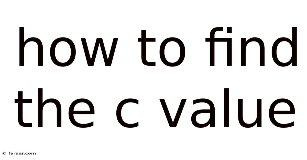How To Find The C Value