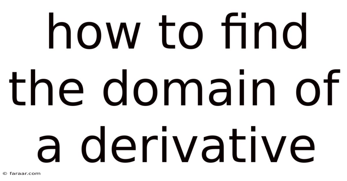 How To Find The Domain Of A Derivative