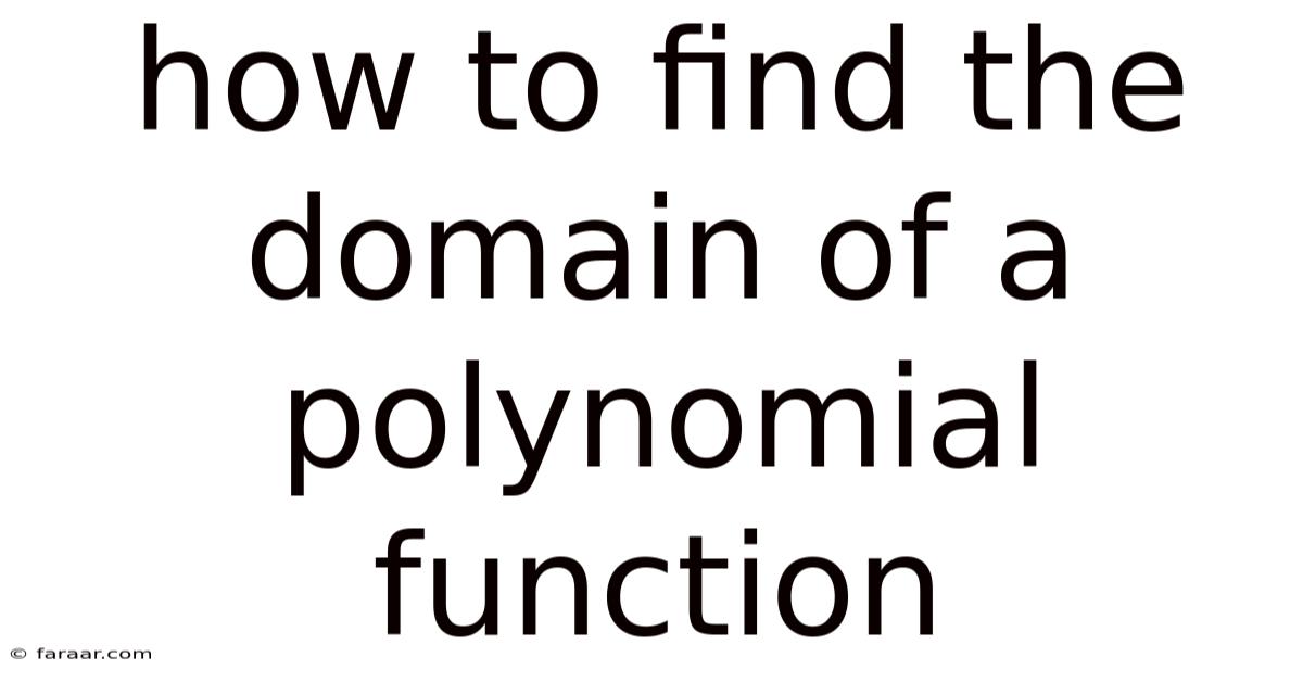 How To Find The Domain Of A Polynomial Function
