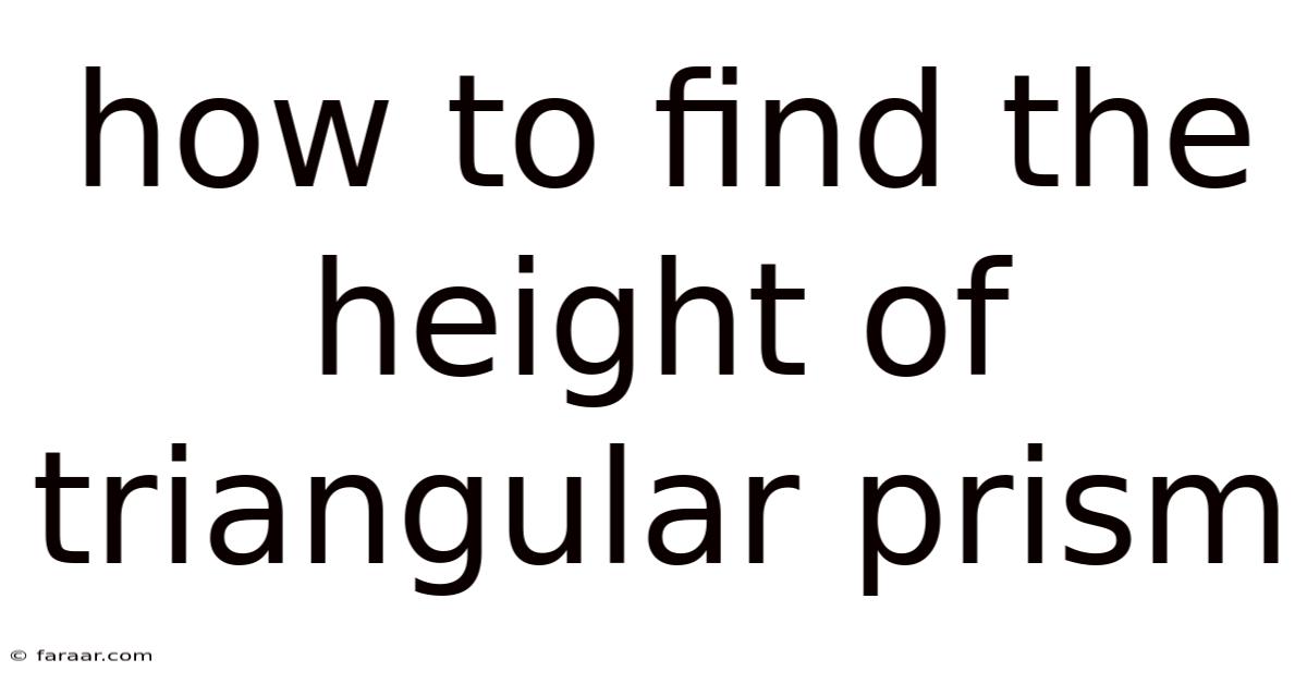 How To Find The Height Of Triangular Prism