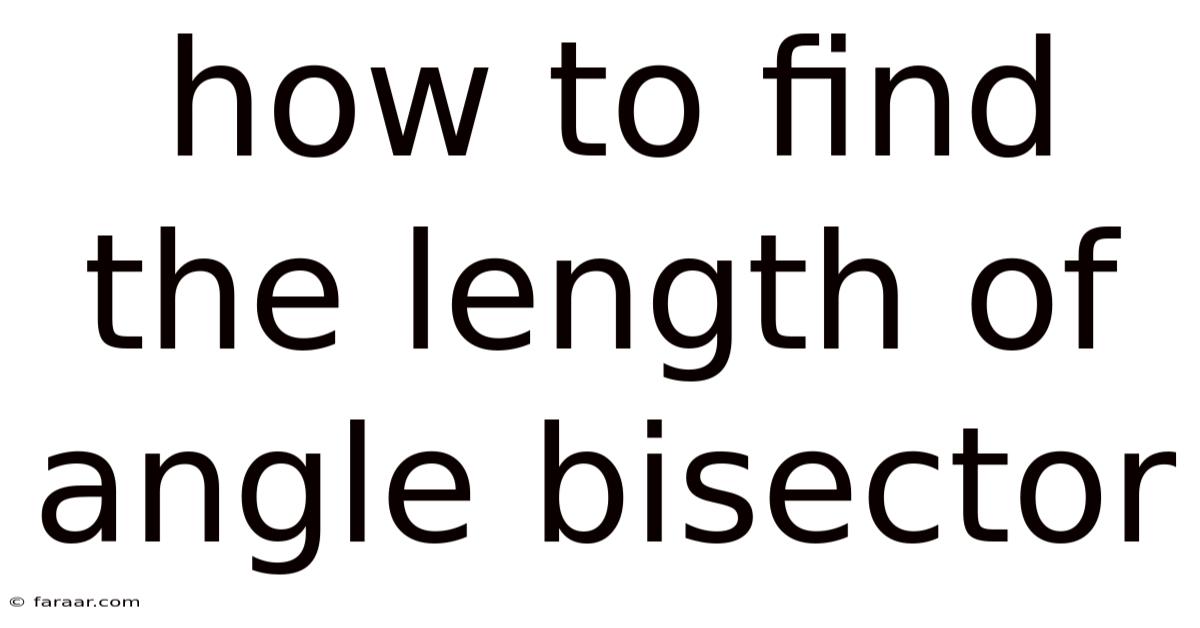 How To Find The Length Of Angle Bisector