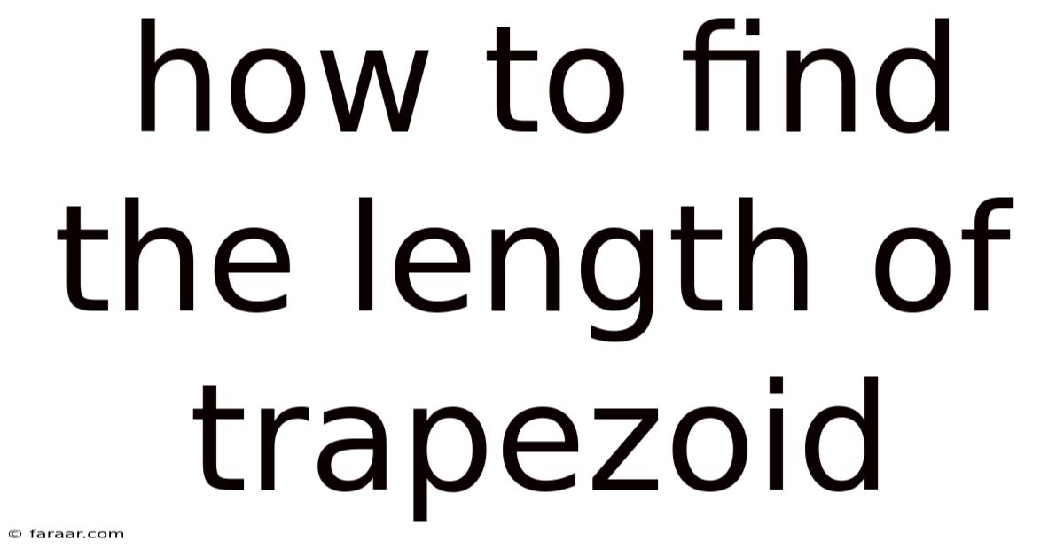 How To Find The Length Of Trapezoid