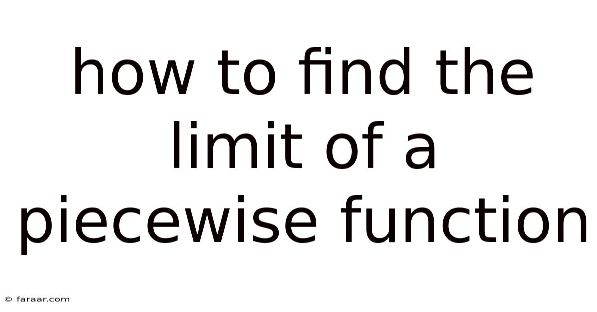 How To Find The Limit Of A Piecewise Function