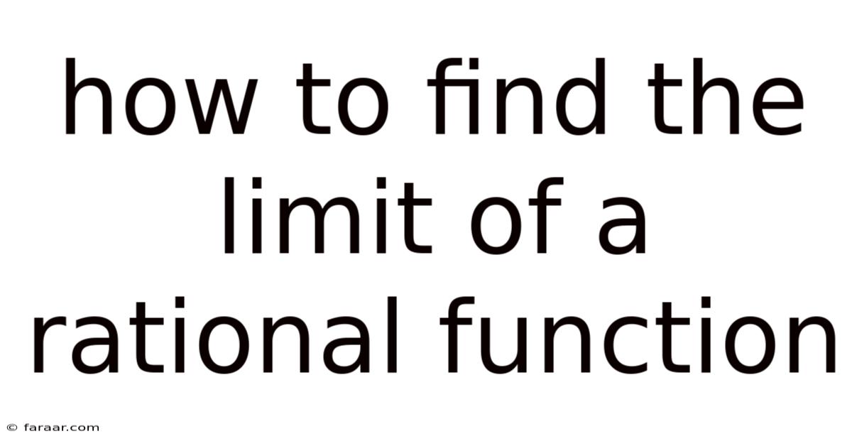 How To Find The Limit Of A Rational Function