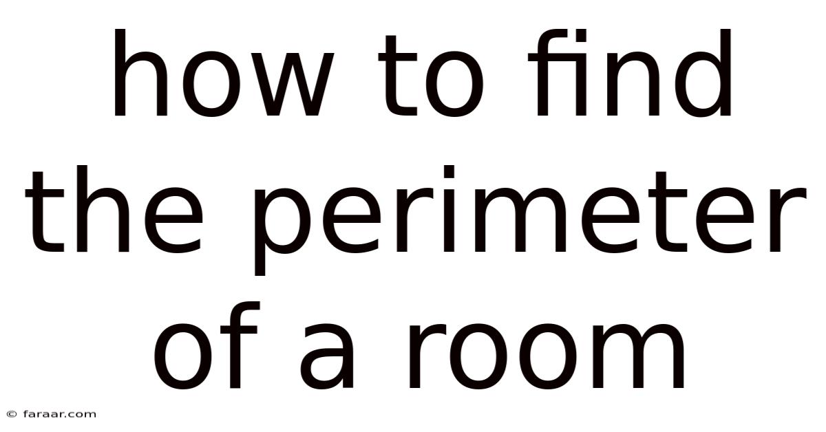 How To Find The Perimeter Of A Room