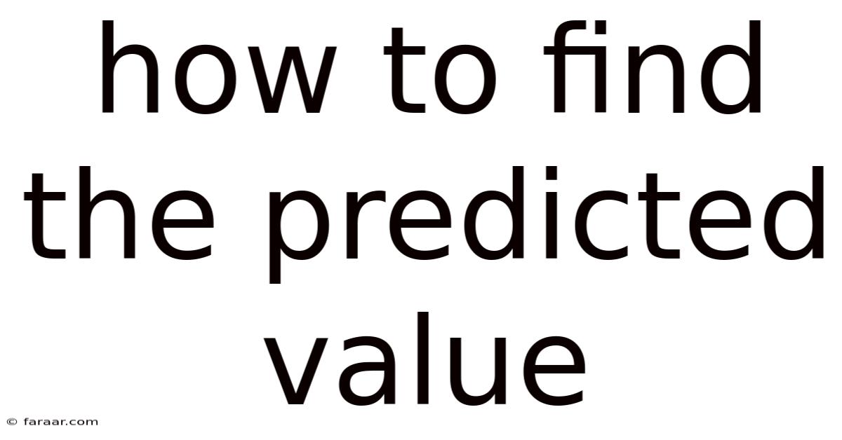 How To Find The Predicted Value