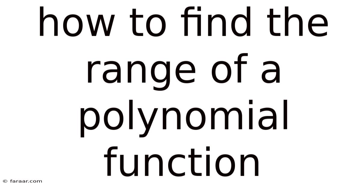 How To Find The Range Of A Polynomial Function