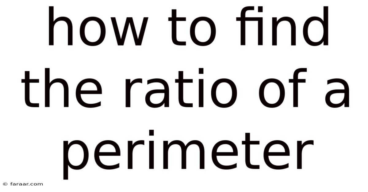 How To Find The Ratio Of A Perimeter