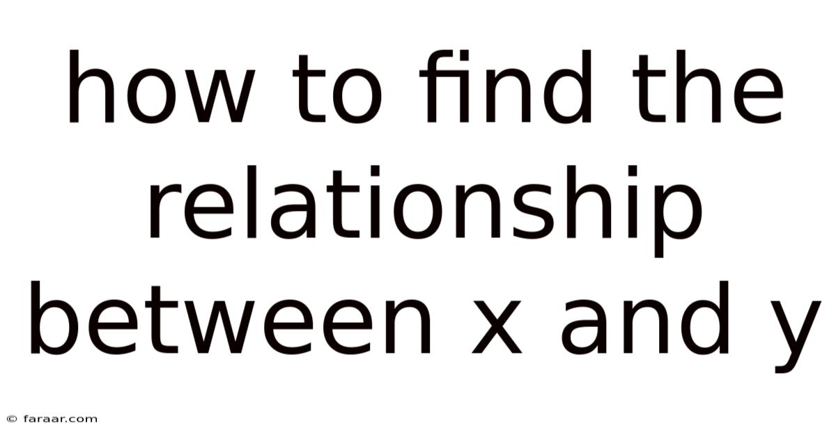How To Find The Relationship Between X And Y