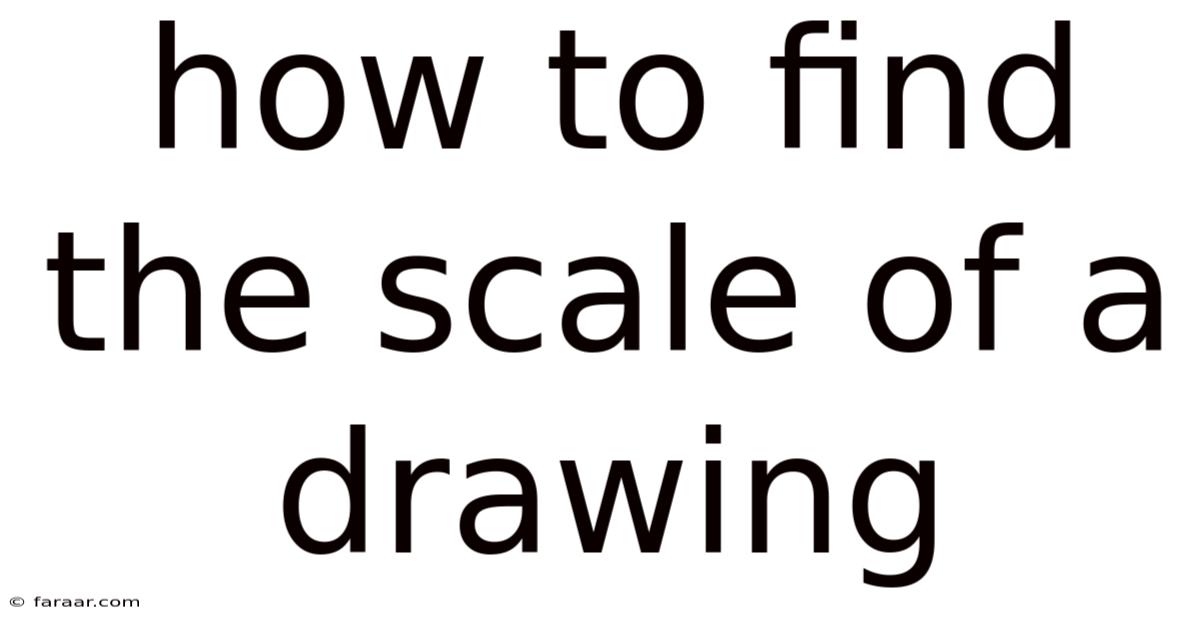 How To Find The Scale Of A Drawing