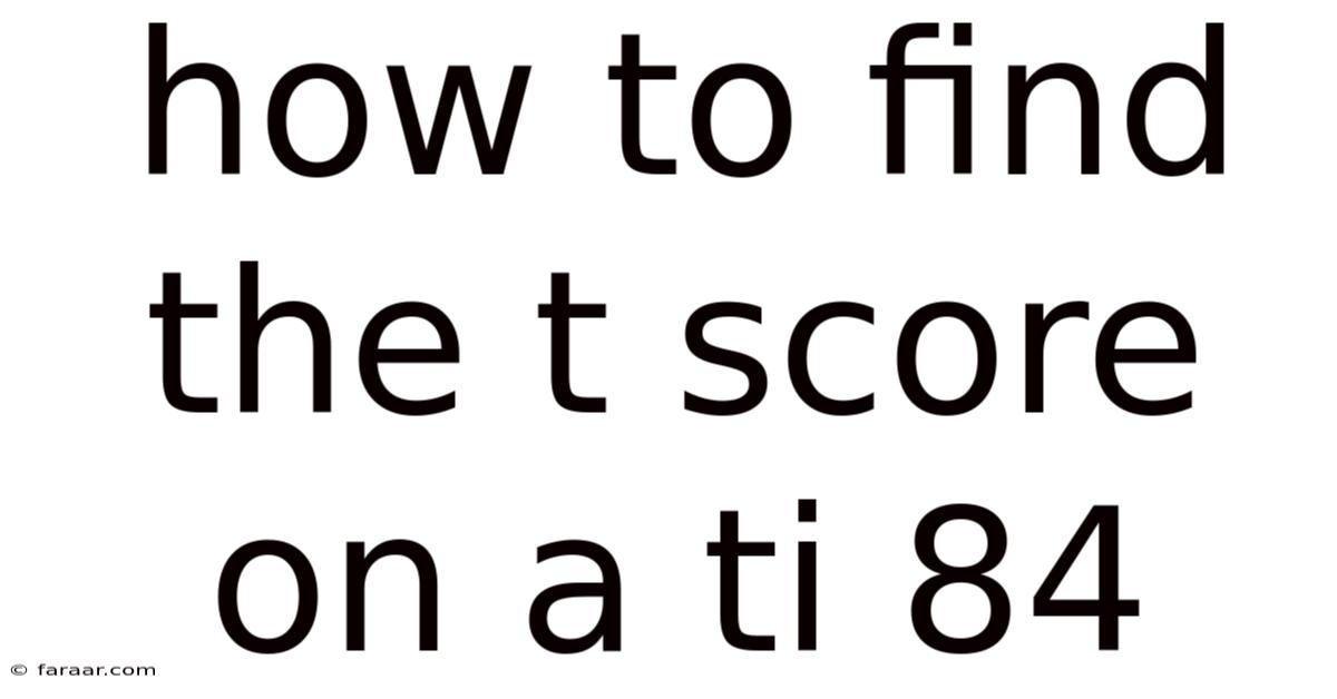 How To Find The T Score On A Ti 84