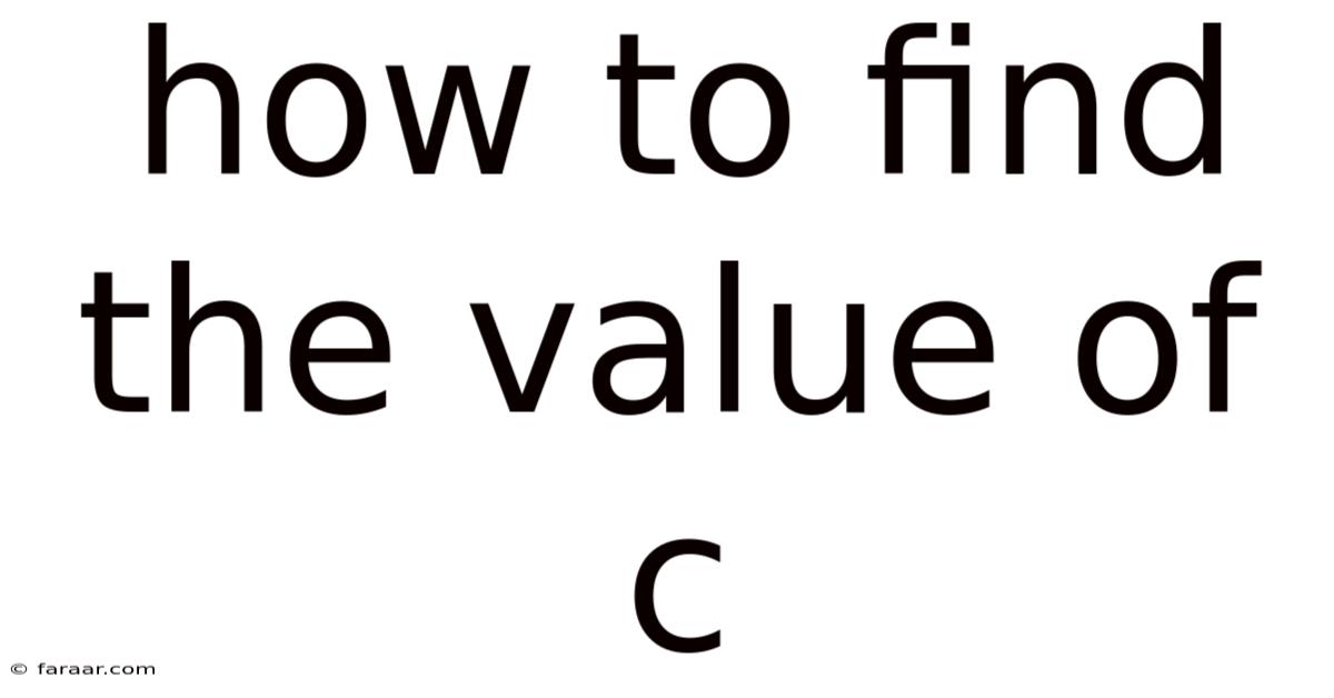 How To Find The Value Of C