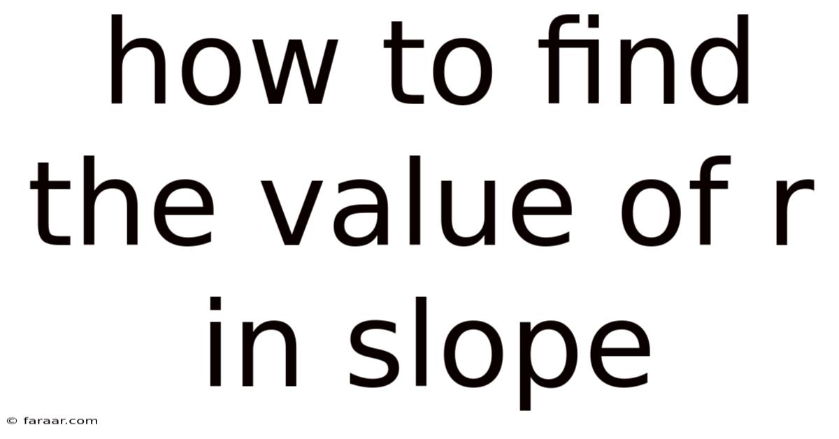 How To Find The Value Of R In Slope