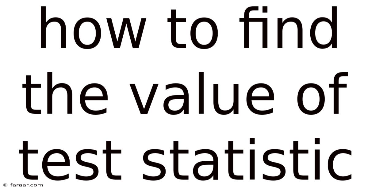 How To Find The Value Of Test Statistic