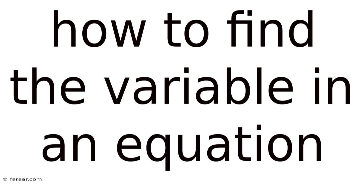 How To Find The Variable In An Equation