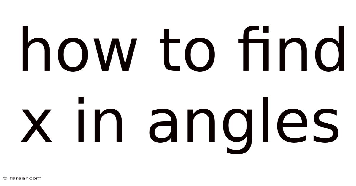 How To Find X In Angles