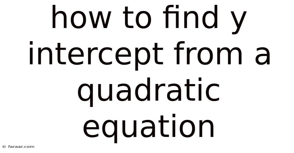 How To Find Y Intercept From A Quadratic Equation