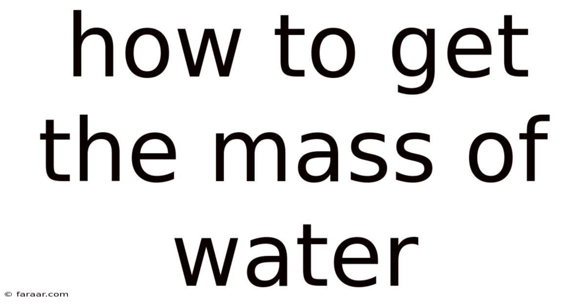 How To Get The Mass Of Water