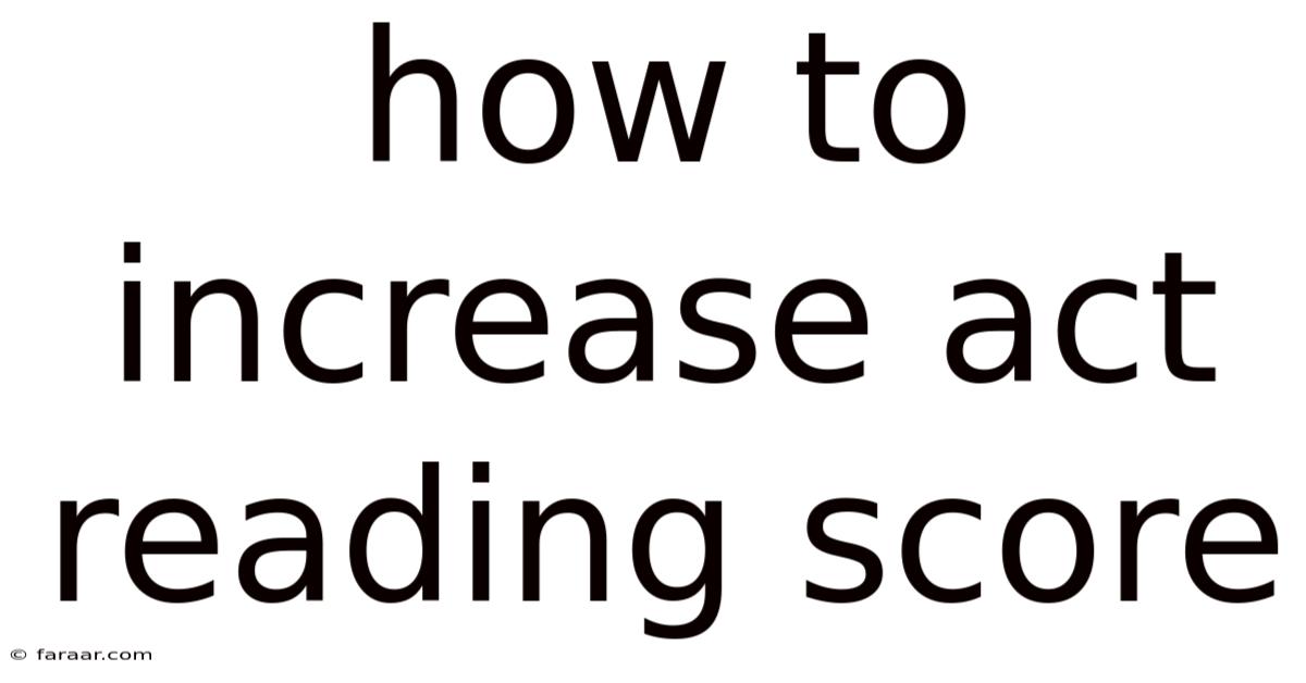 How To Increase Act Reading Score