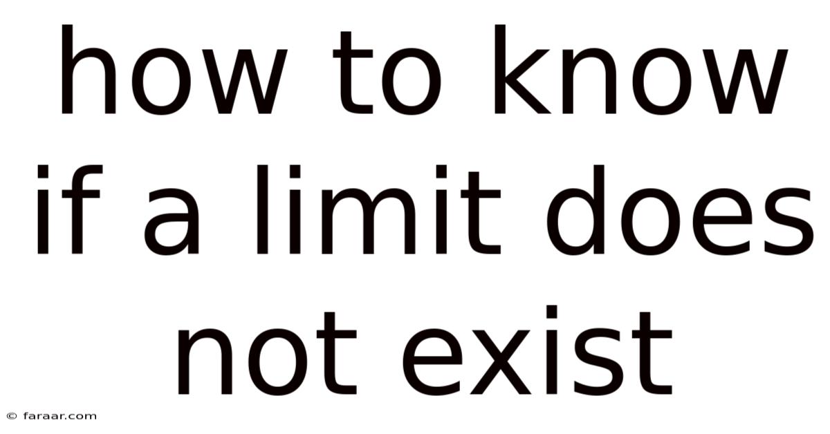 How To Know If A Limit Does Not Exist
