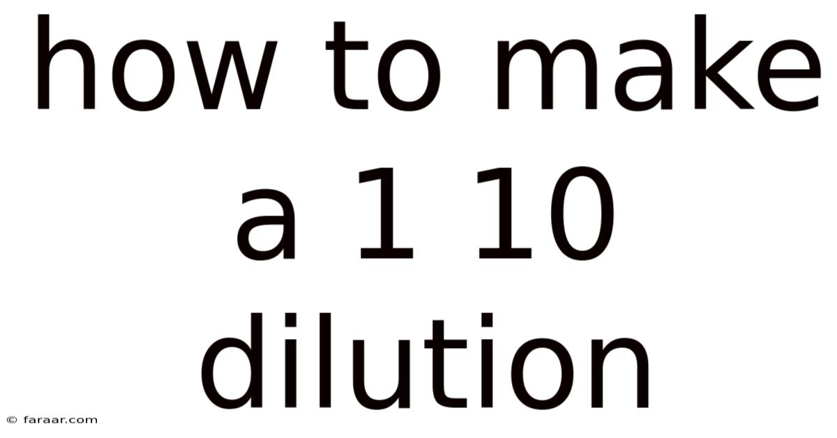 How To Make A 1 10 Dilution