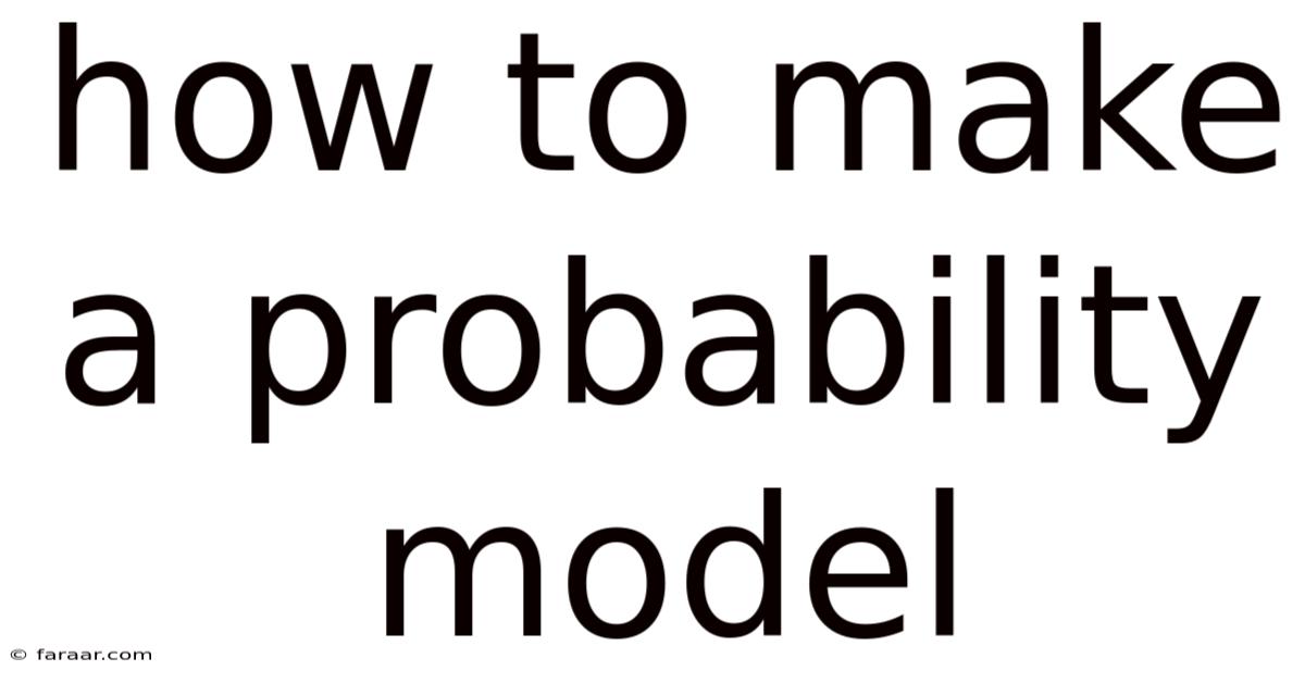 How To Make A Probability Model