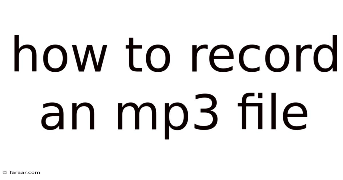 How To Record An Mp3 File